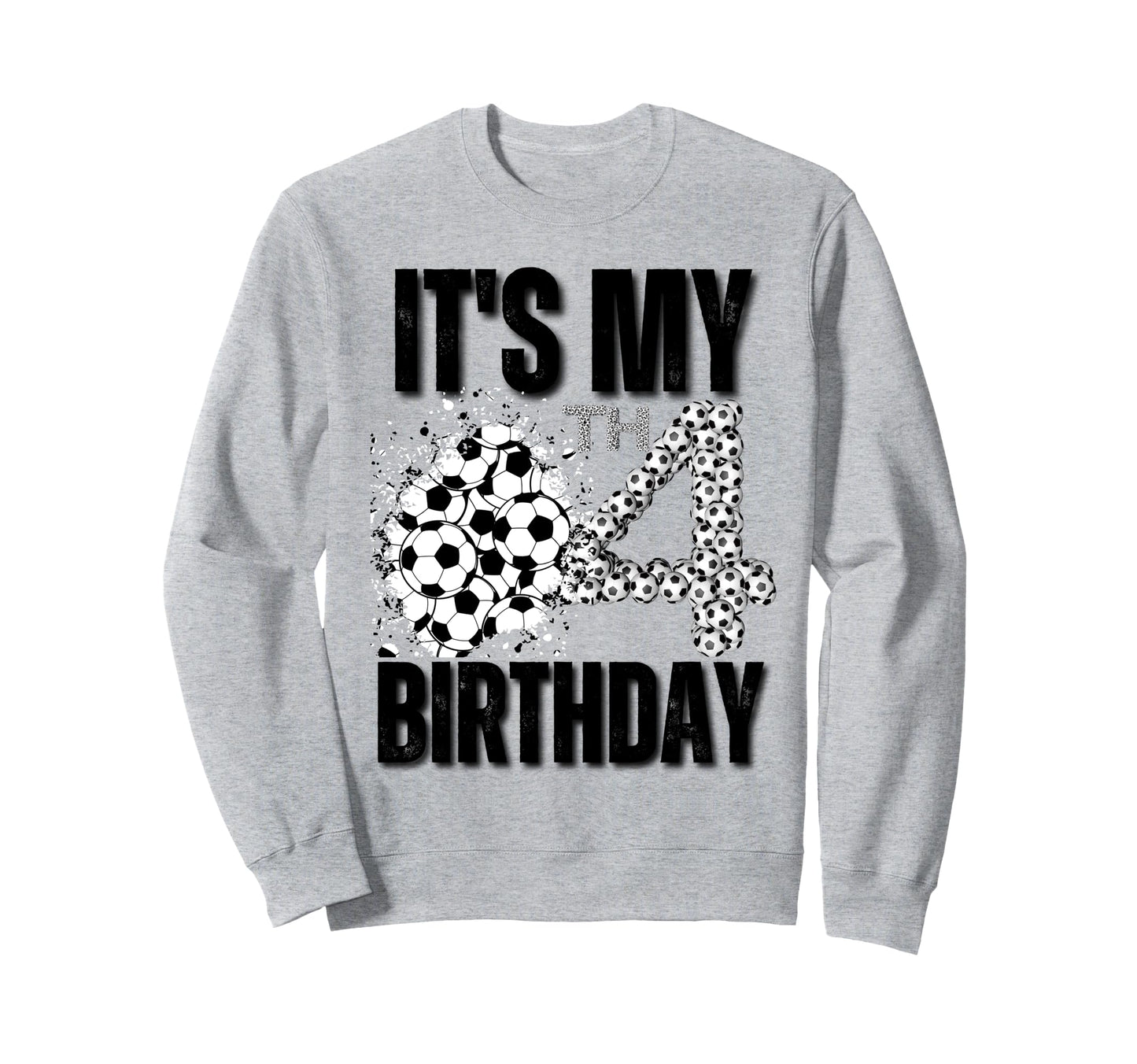 Its My 4Th Birthday Soccer Sweatshirt - Fun Novelty Design for Adults - T-Shirt, Sweatshirt, Hoodie