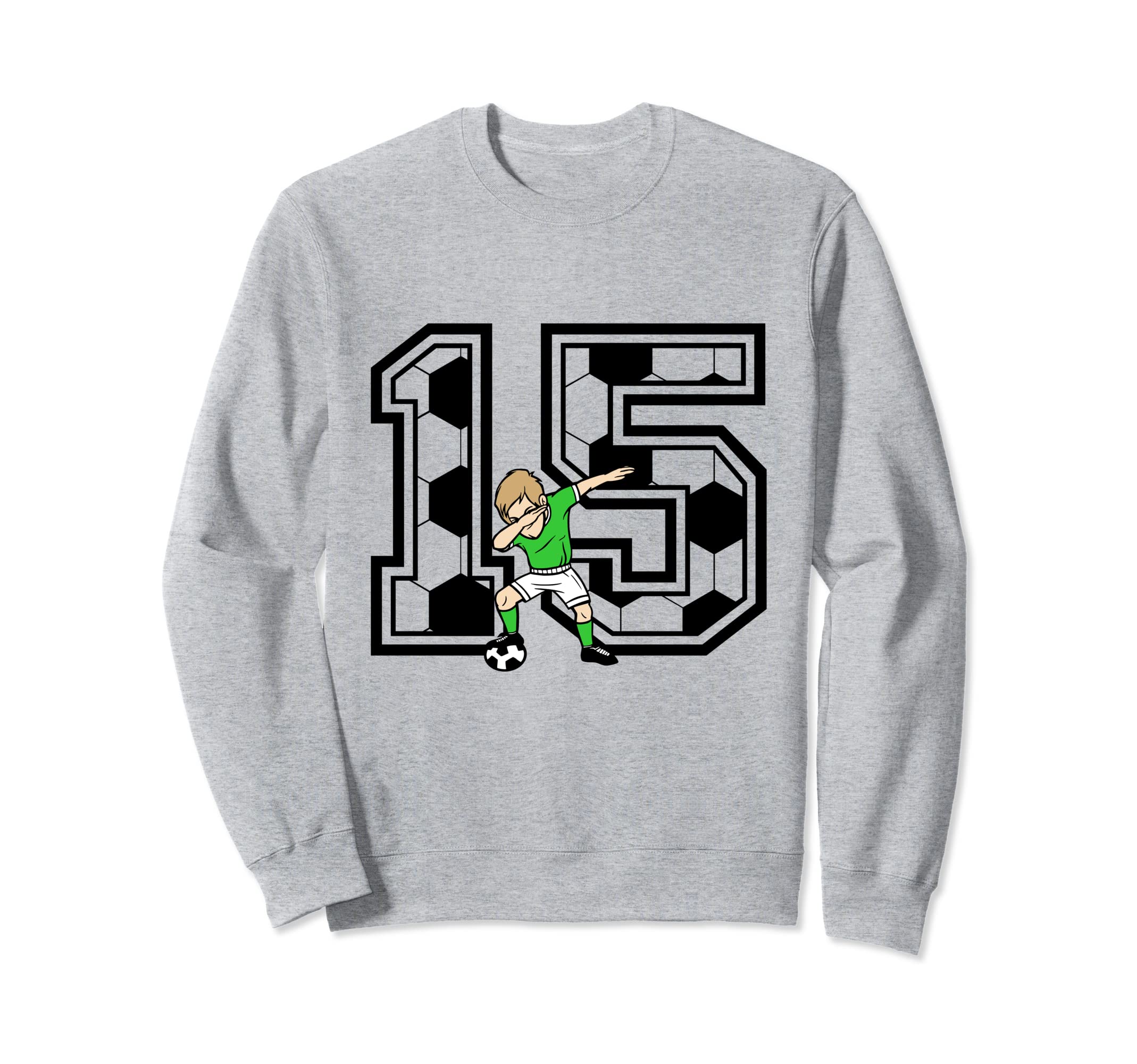 15 Year Old Soccer Player 15Th Sweatshirt - Aesthetic Graphic Unisex - T-Shirt, Sweatshirt, Hoodie