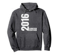 2016 2016 Birthday Hoodie - Unique Graphic for Adults - T-Shirt, Sweatshirt, Hoodie