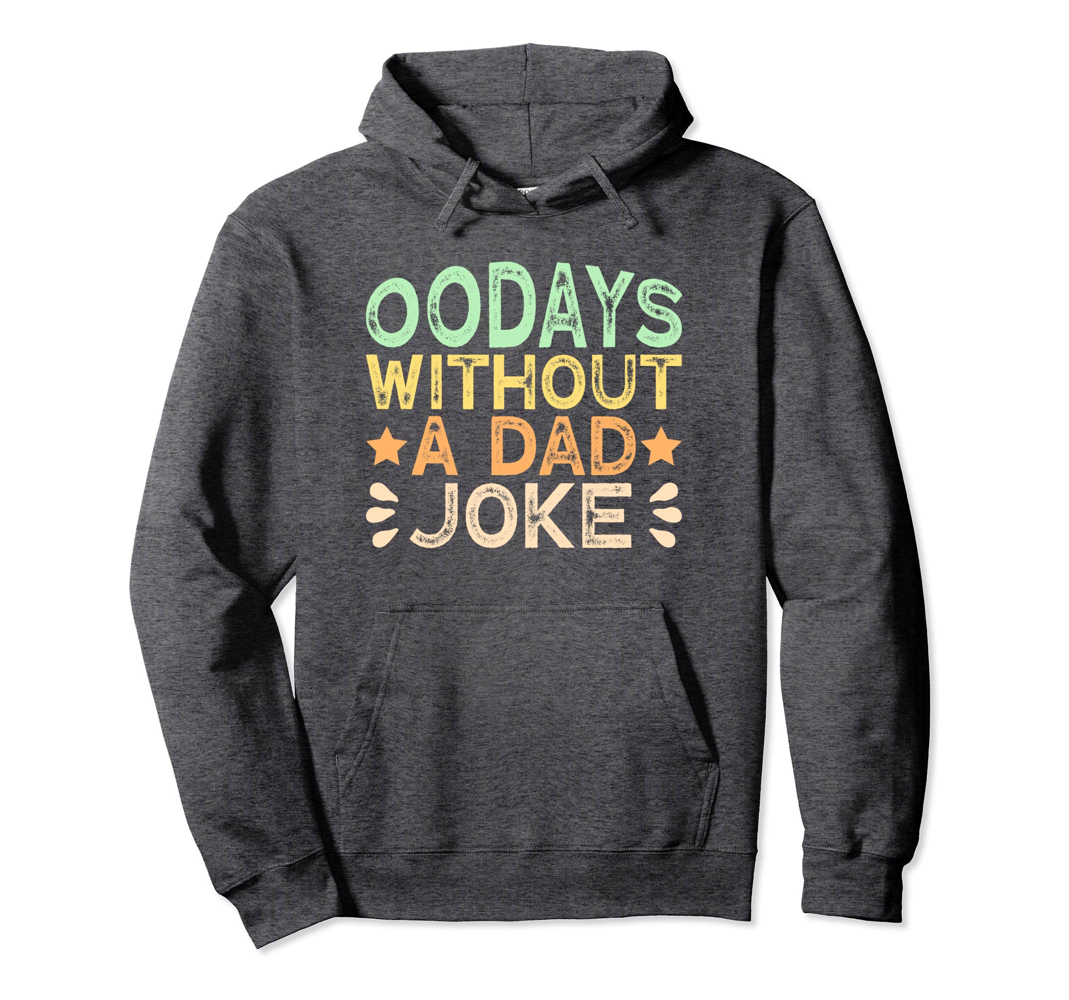 00 Days Without Dad Joke Funny Dad Hoodie - Graphic Print Unisex - T-Shirt, Sweatshirt, Hoodie