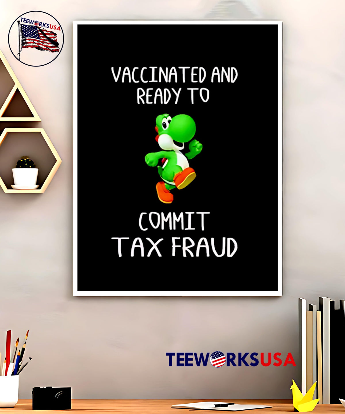 Vaccinated and ready to commit tax fraud yoshI - Adult & Kids T-Shirts, Sweatshirts & Hoodies apparel design preview 5