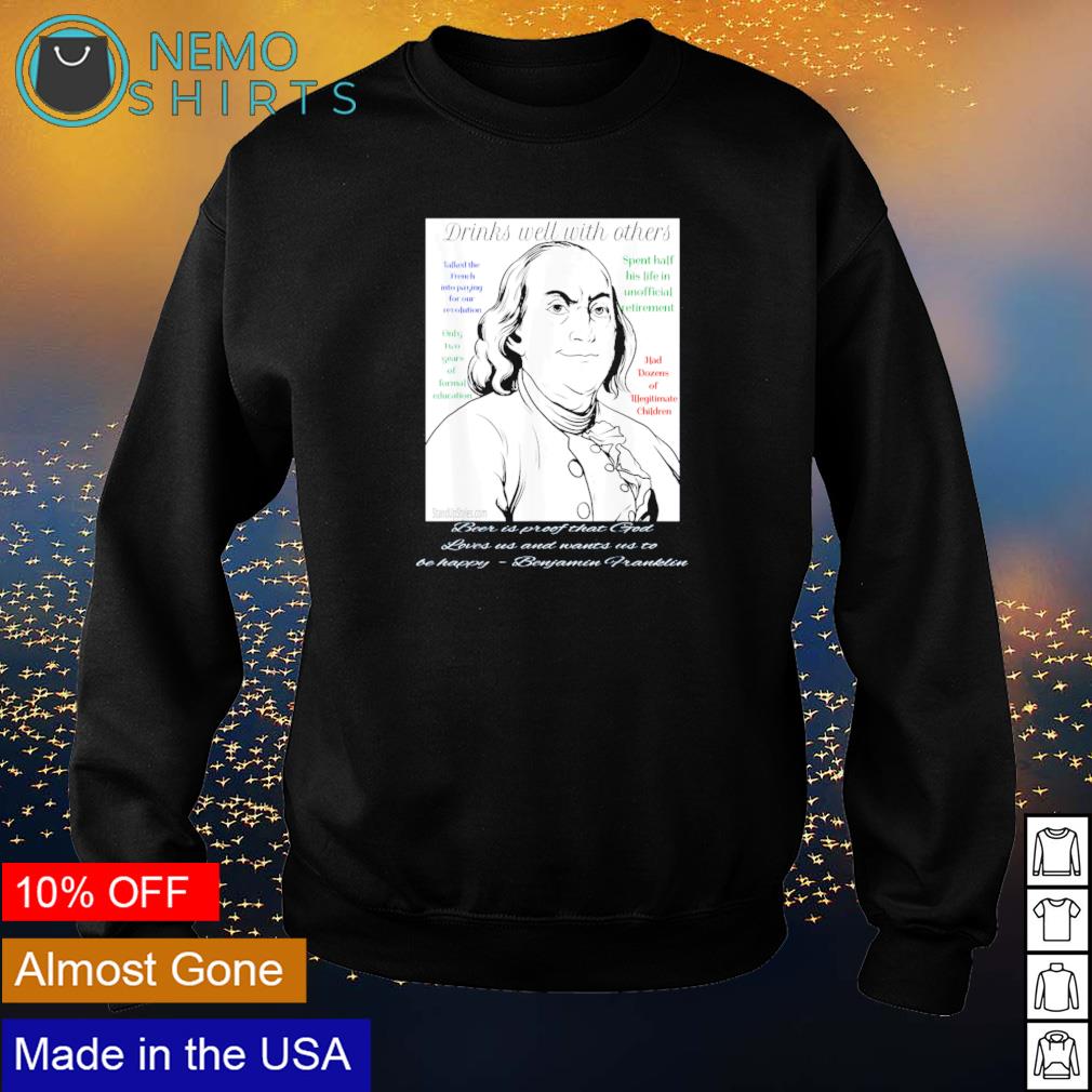 Ben Franklin drinks well with others - Adult & Kids T-Shirts, Sweatshirts & Hoodies apparel design preview 4