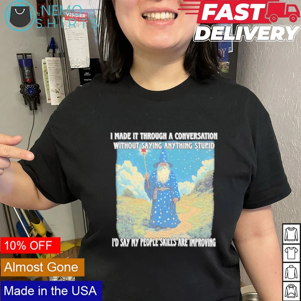 Wizard I made it through a conversation without - Adult & Kids T-Shirts, Sweatshirts & Hoodies apparel design preview 2