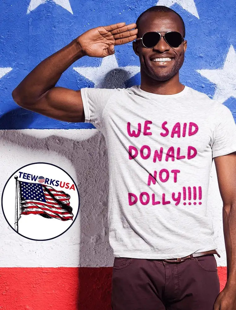 We Said Donald Not Dolly Pink Handwritten Lettering - Adult & Kids T-Shirts, Sweatshirts & Hoodies apparel design preview 1