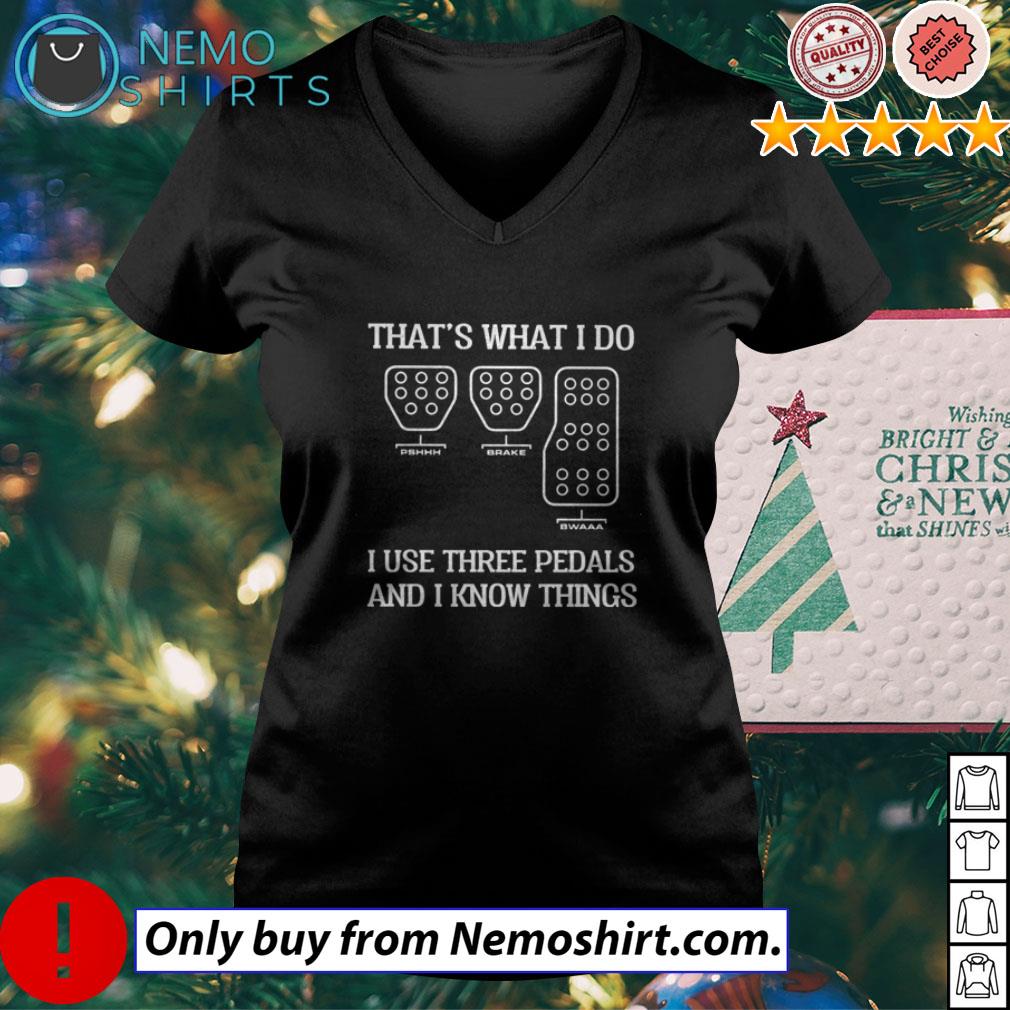 That's what I do use three pedals and know things - Adult & Kids T-Shirts, Sweatshirts & Hoodies apparel design preview 5