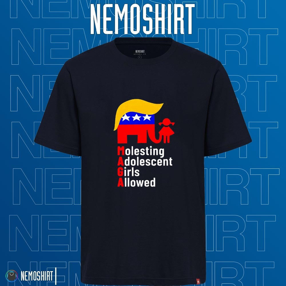 MAGA molesting adolescent girls allowed Trump - Adult & Kids T-Shirts, Sweatshirts & Hoodies apparel design preview 1