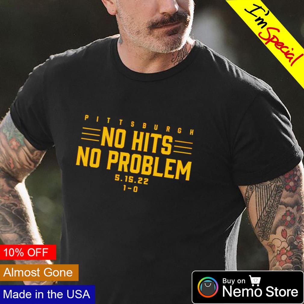 Pittburgh no hits problem - Adult & Kids T-Shirts, Sweatshirts & Hoodies apparel design preview 4