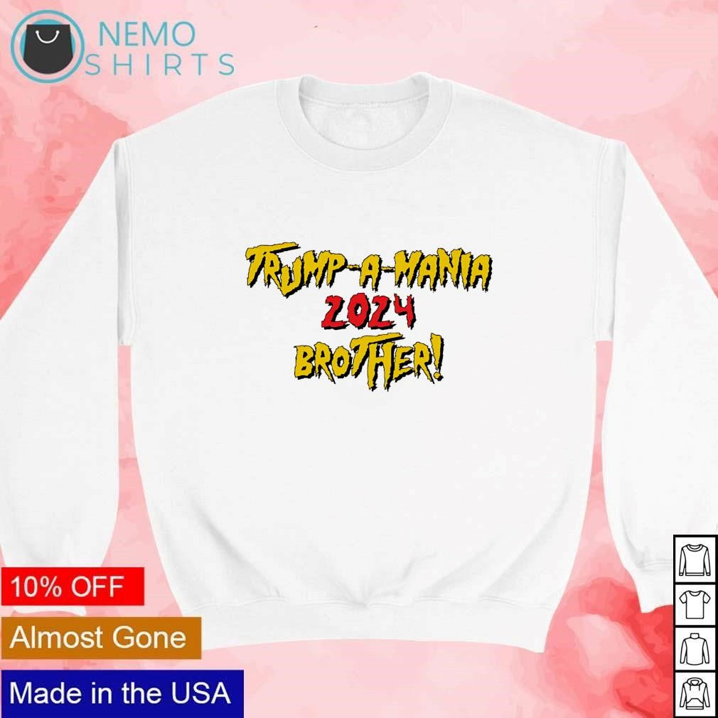 Trump-a-mania 2024 brother - Adult & Kids T-Shirts, Sweatshirts & Hoodies apparel design preview 4