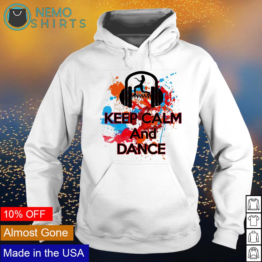 Keep calm and dance - Adult & Kids T-Shirts, Sweatshirts & Hoodies apparel design preview 2