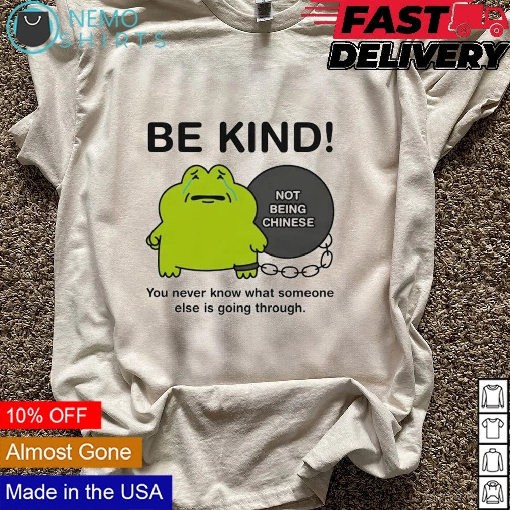 Be Kind Not Being Chinese Frog Meme - Adult & Kids T-Shirts, Sweatshirts & Hoodies apparel design preview 5