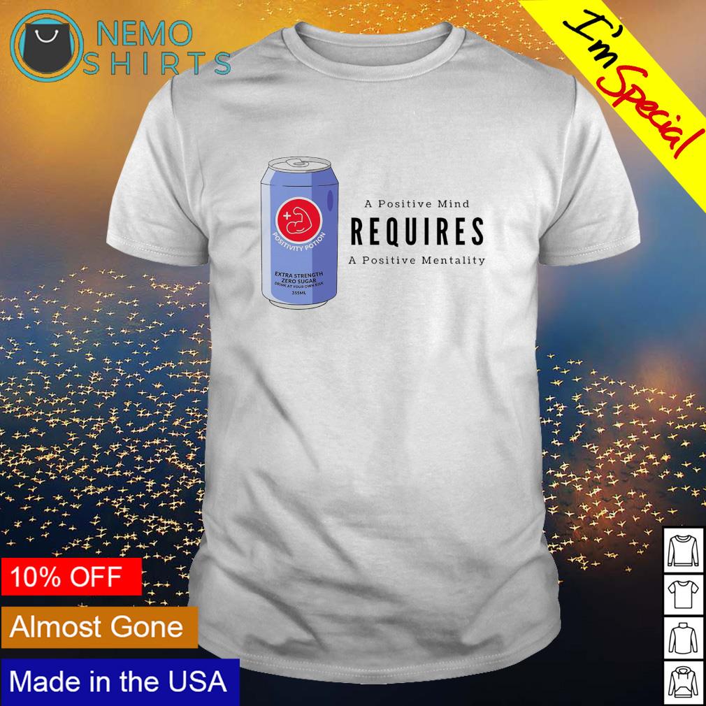 A positive mind requires mentality - Adult & Kids T-Shirts, Sweatshirts & Hoodies apparel design preview 1
