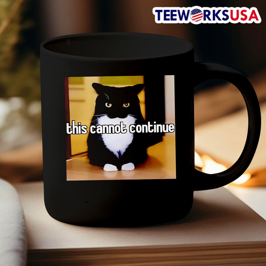 Cat This Cannot Continue - Adult & Kids T-Shirts, Sweatshirts & Hoodies apparel design preview 3