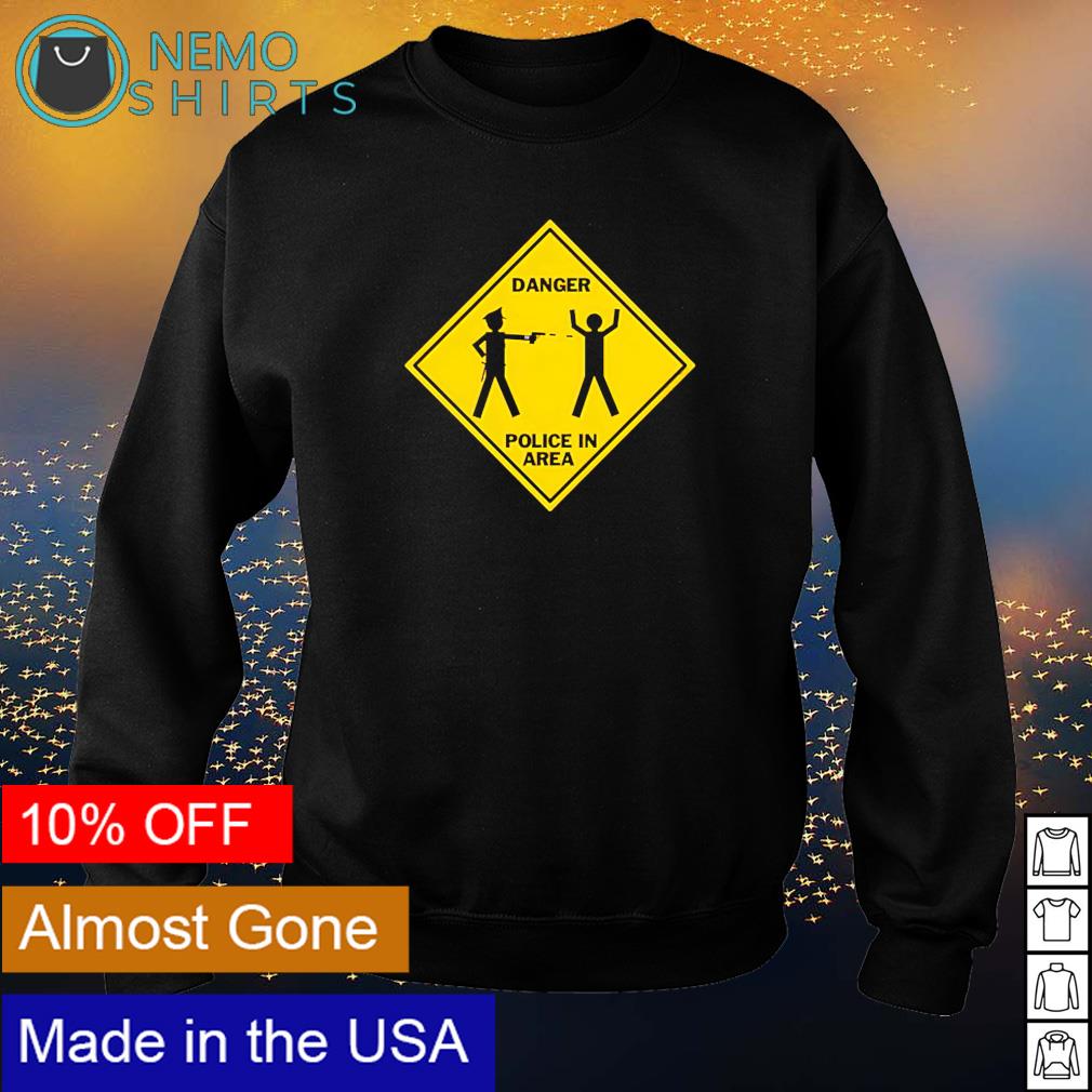 Danger Police In Area - Adult & Kids T-Shirts, Sweatshirts & Hoodies apparel design preview 4