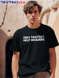 Only Traitors Help Invaders White Bold Typography - Adult & Kids T-Shirts, Sweatshirts & Hoodies apparel design preview 1
