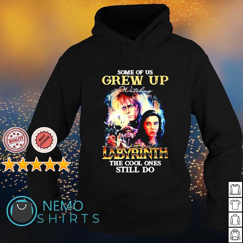 Some of us grew up watching Labyrinth the cool ones - Adult & Kids T-Shirts, Sweatshirts & Hoodies apparel design preview 2