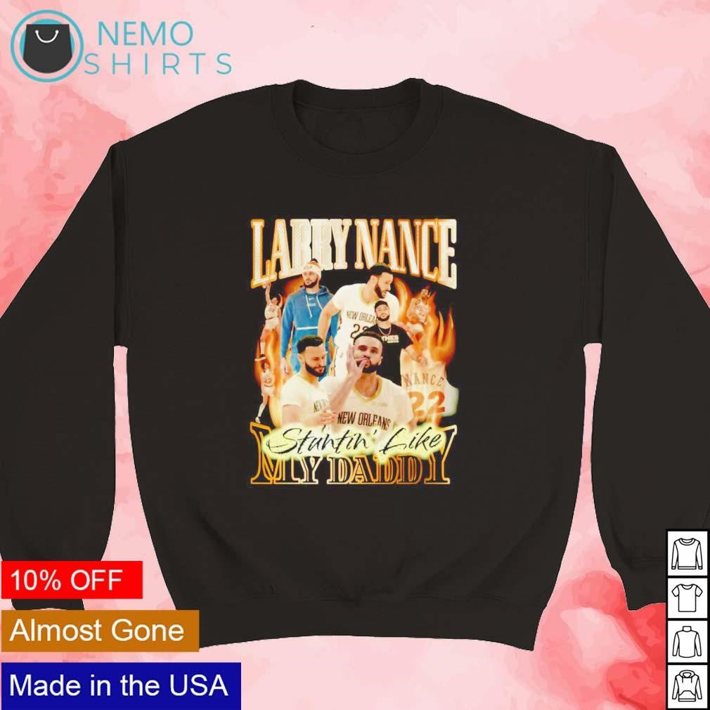 Larry Nance stuntin' like my daddy - Adult & Kids T-Shirts, Sweatshirts & Hoodies apparel design preview 3