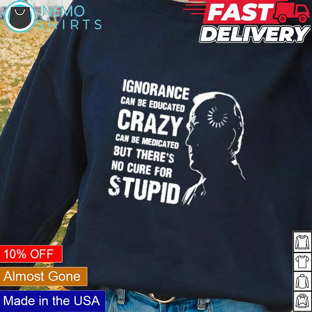 Joe Biden loading ignorance crazy stupid - Adult & Kids T-Shirts, Sweatshirts & Hoodies apparel design preview 1