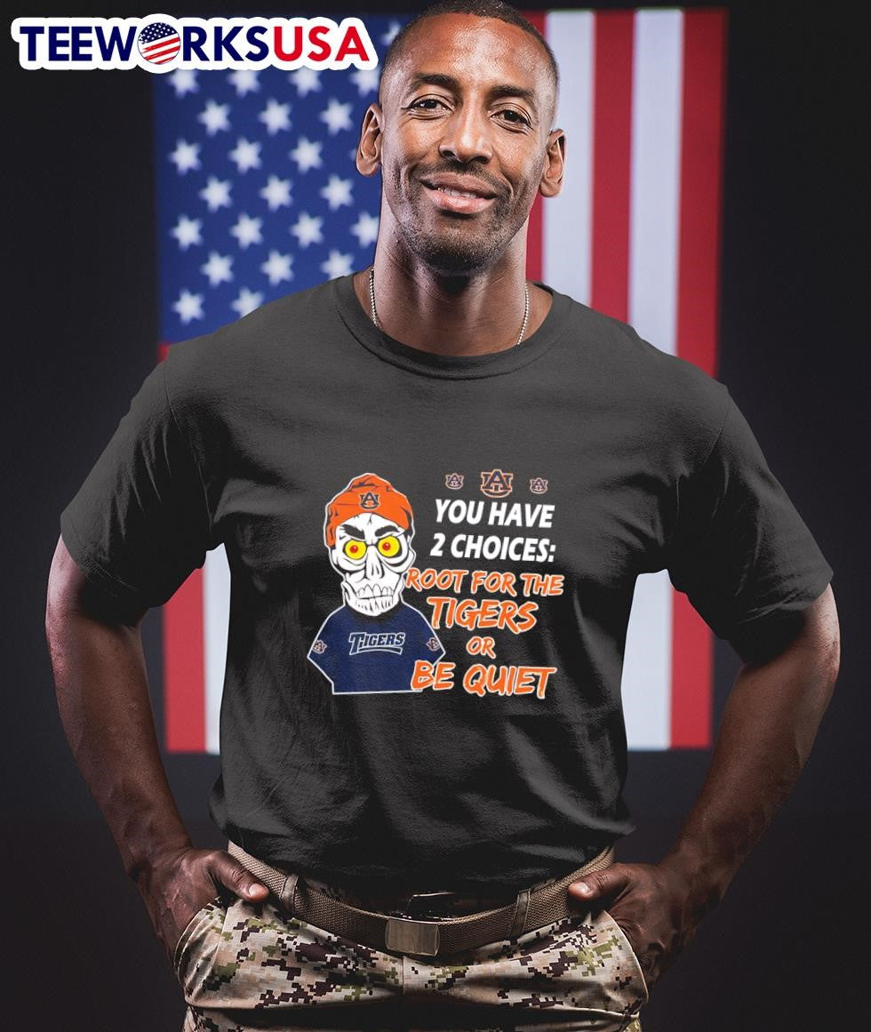 Auburn Achmed you have 2 choices root for the Tigers - Adult & Kids T-Shirts, Sweatshirts & Hoodies apparel design preview 1