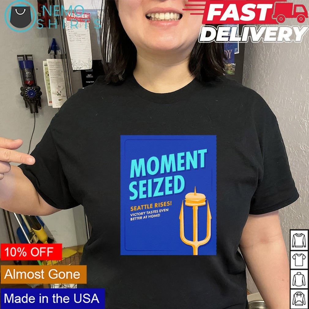 Moment seized Seattle rise victory tastes even better - Adult & Kids T-Shirts, Sweatshirts & Hoodies apparel design preview 3