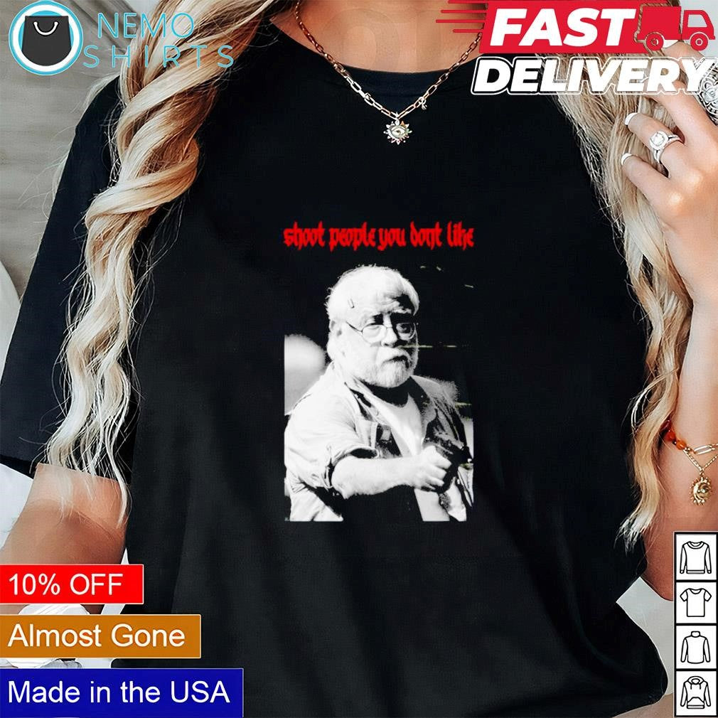 Kenneth Darlington shoot people you don't like - Adult & Kids T-Shirts, Sweatshirts & Hoodies product image 3