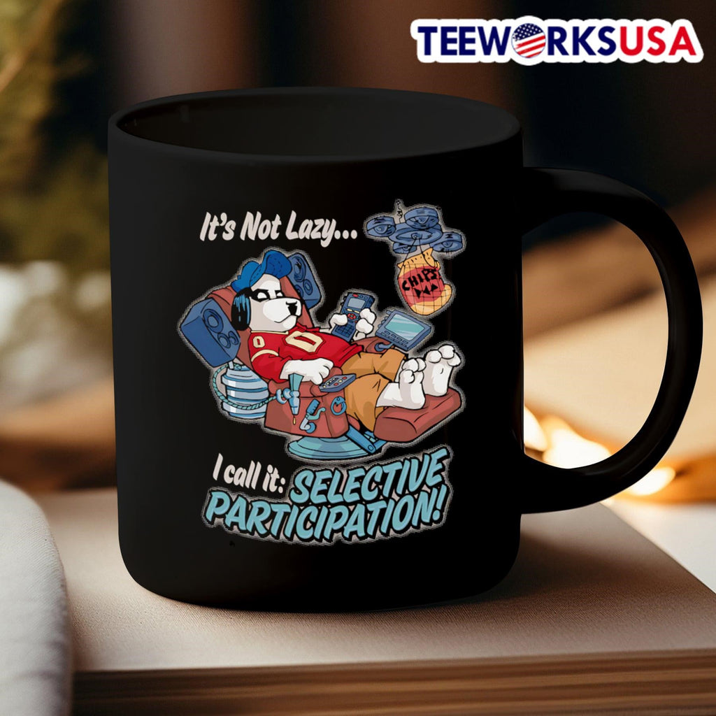 It's not lazy I call it selective participation - Adult & Kids T-Shirts, Sweatshirts & Hoodies apparel design preview 3