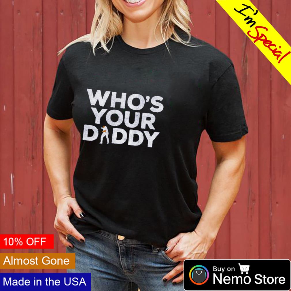 Who's your daddy New York Yankees baseball - Adult & Kids T-Shirts, Sweatshirts & Hoodies apparel design preview 3