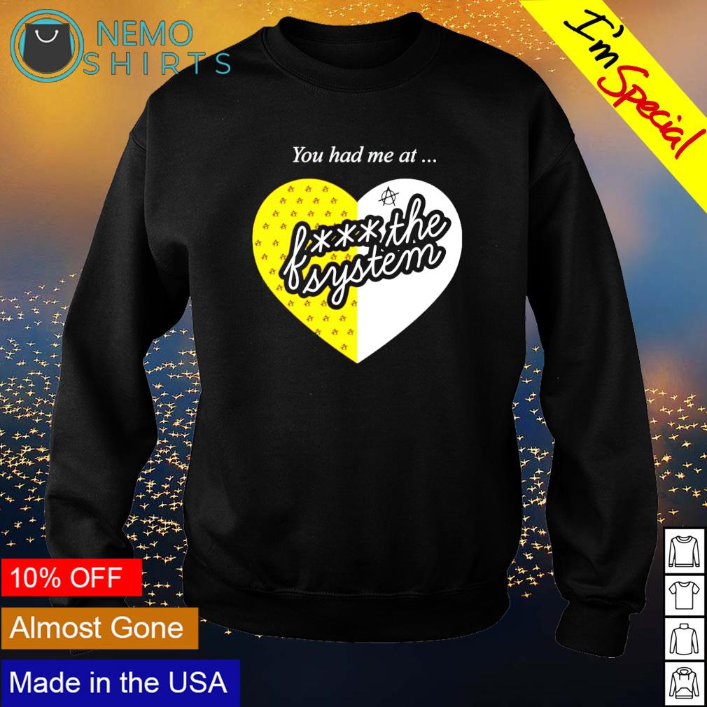 You had me at fuck the system - Adult & Kids T-Shirts, Sweatshirts & Hoodies apparel design preview 4