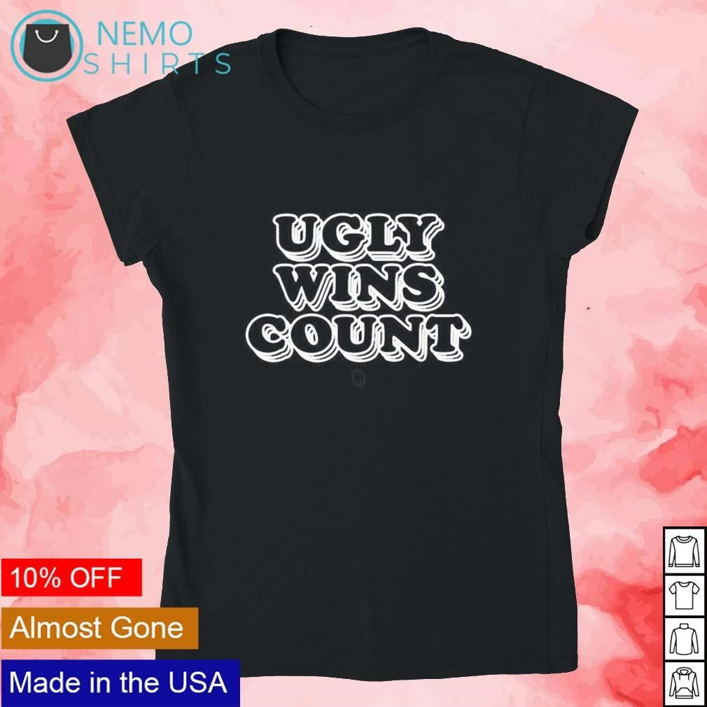 Ugly wins count - Adult & Kids T-Shirts, Sweatshirts & Hoodies apparel design preview 4