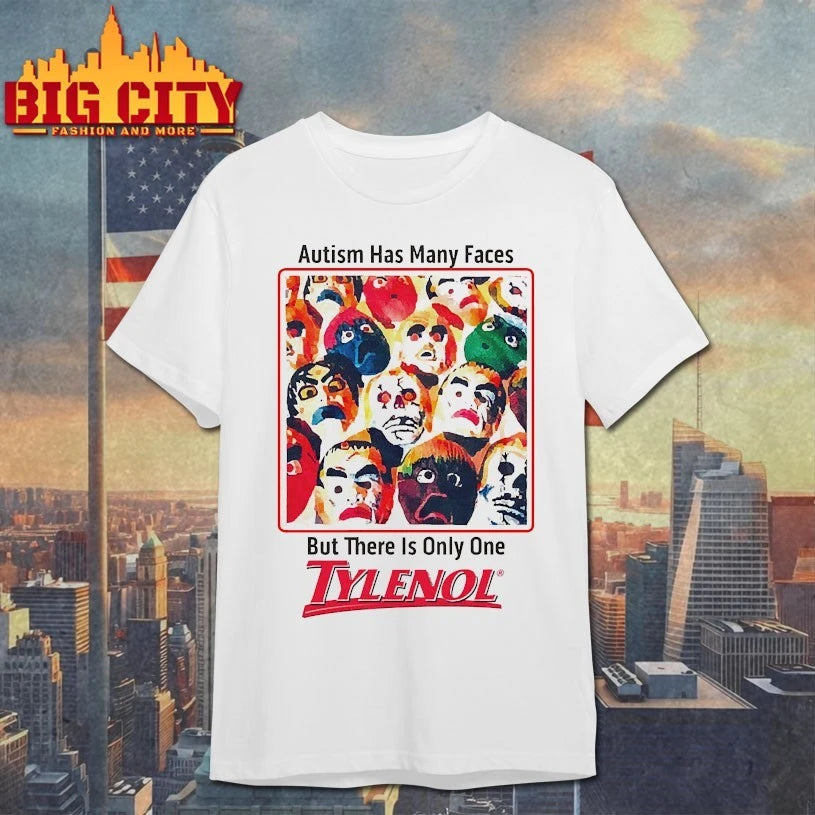 Autism Has Many Faces, But There Is Only One Tylenol - Adult & Kids T-Shirts, Sweatshirts & Hoodies apparel design preview 1
