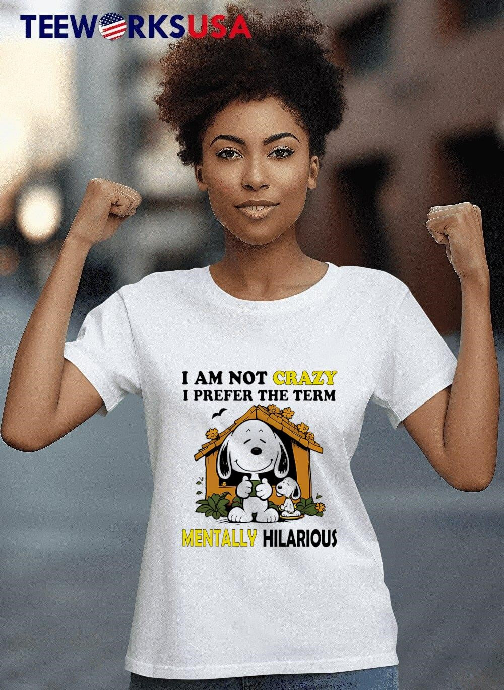 Snoopy I am not crazy prefer the term mentally - Adult & Kids T-Shirts, Sweatshirts & Hoodies apparel design preview 8