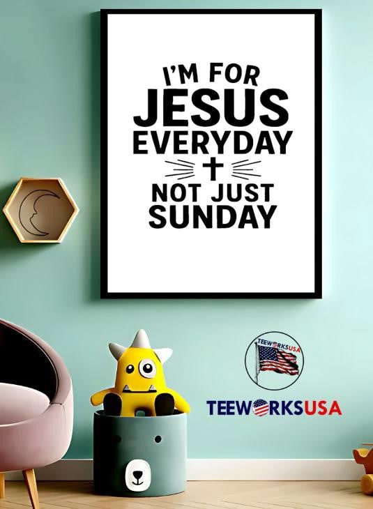 I'm For Jesus Everyday Not Just Sunday - Adult & Kids T-Shirts, Sweatshirts & Hoodies apparel design preview 3