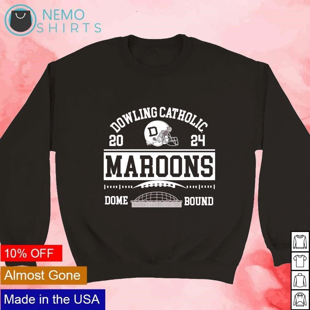 Dowling Catholic Dome Bound Maroons 2024 - Adult & Kids T-Shirts, Sweatshirts & Hoodies apparel design preview 3