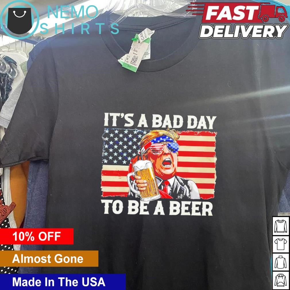 Trump it's a bad day to be beer - Adult & Kids T-Shirts, Sweatshirts & Hoodies apparel design preview 5