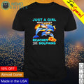 Just a girl who loves beaches and dolphins - Adult & Kids T-Shirts, Sweatshirts & Hoodies apparel design preview 1