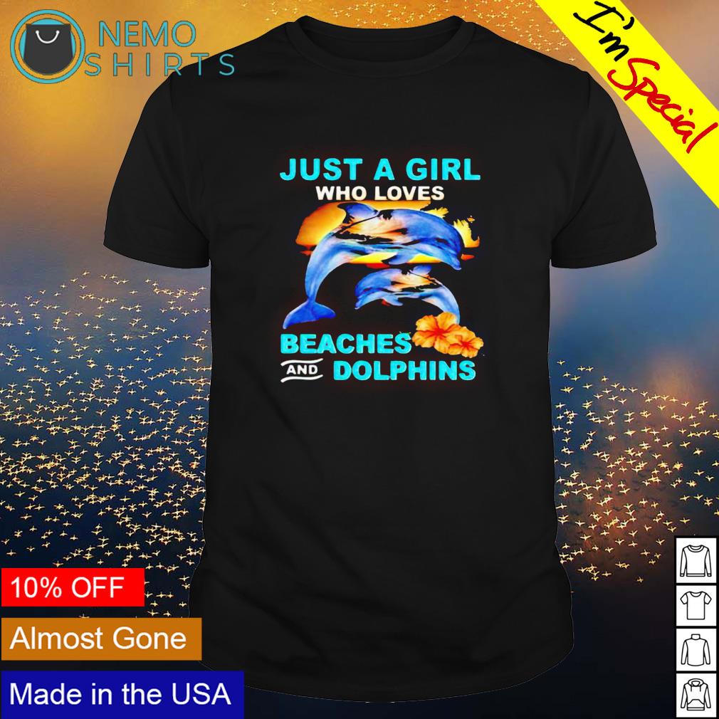 Just a girl who loves beaches and dolphins - Adult & Kids T-Shirts, Sweatshirts & Hoodies apparel design preview 1