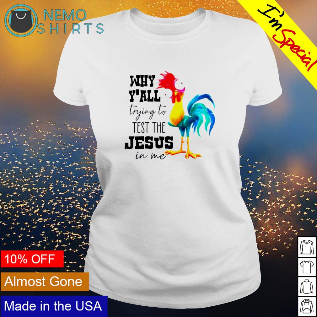 Hei why y'all trying to test the Jesus - Adult & Kids T-Shirts, Sweatshirts & Hoodies apparel design preview 3
