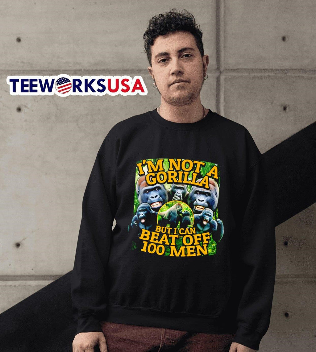 I'm not a gorilla but I can beat off 100 men graphic - Adult & Kids T-Shirts, Sweatshirts & Hoodies apparel design preview 6