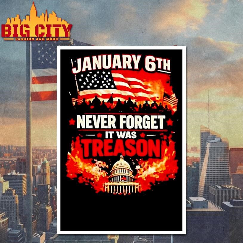 January 6th Never Forget It Was Treason America - Adult & Kids T-Shirts, Sweatshirts & Hoodies apparel design preview 4