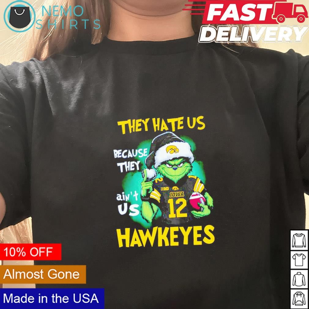 Hawkeyes Santa Grinch they hate us because ain't - Adult & Kids T-Shirts, Sweatshirts & Hoodies apparel design preview 3