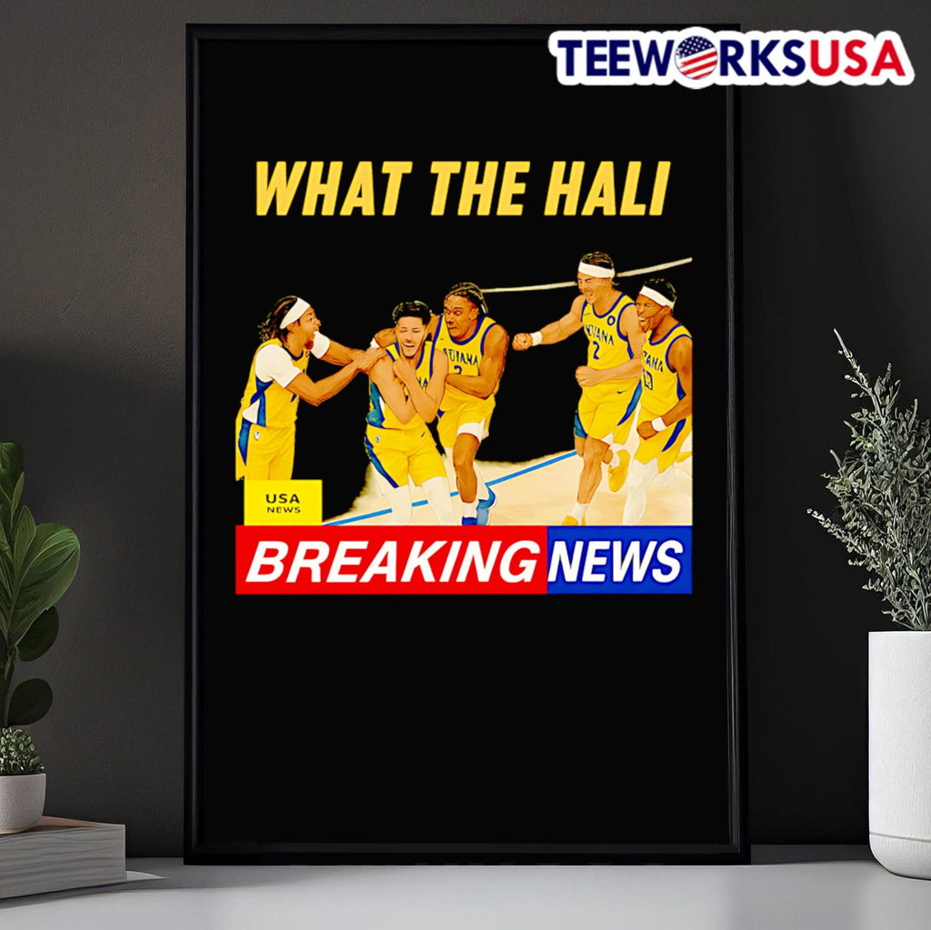 What the Hali Breaking News Indiana Pacers - Adult & Kids T-Shirts, Sweatshirts & Hoodies apparel design preview 5