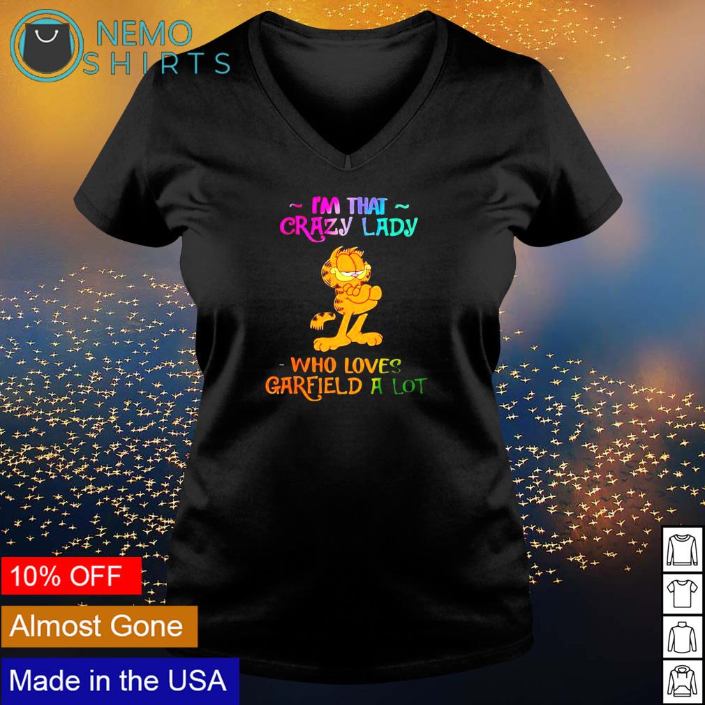 I'm that crazy lady who loves Garfield a lot - Adult & Kids T-Shirts, Sweatshirts & Hoodies apparel design preview 5