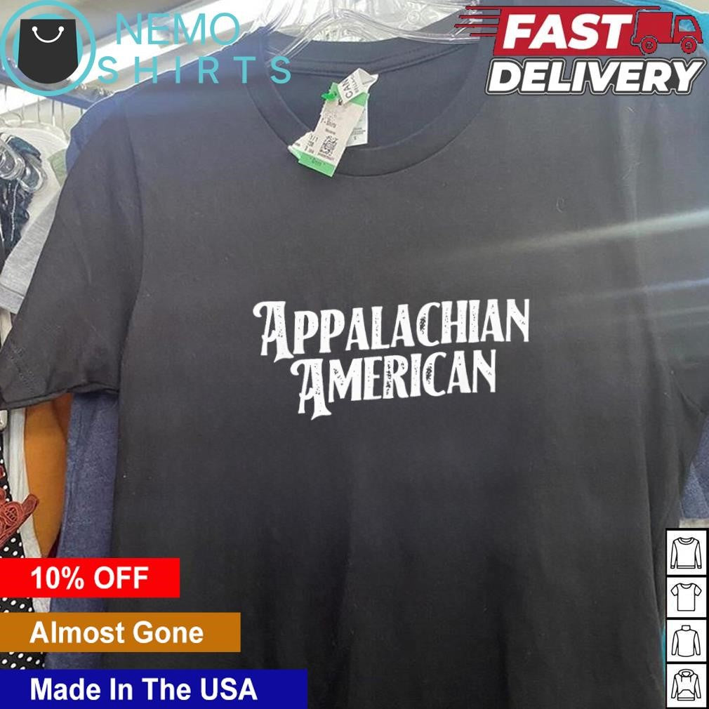 Appalachian American strong - Adult & Kids T-Shirts, Sweatshirts & Hoodies apparel design preview 5