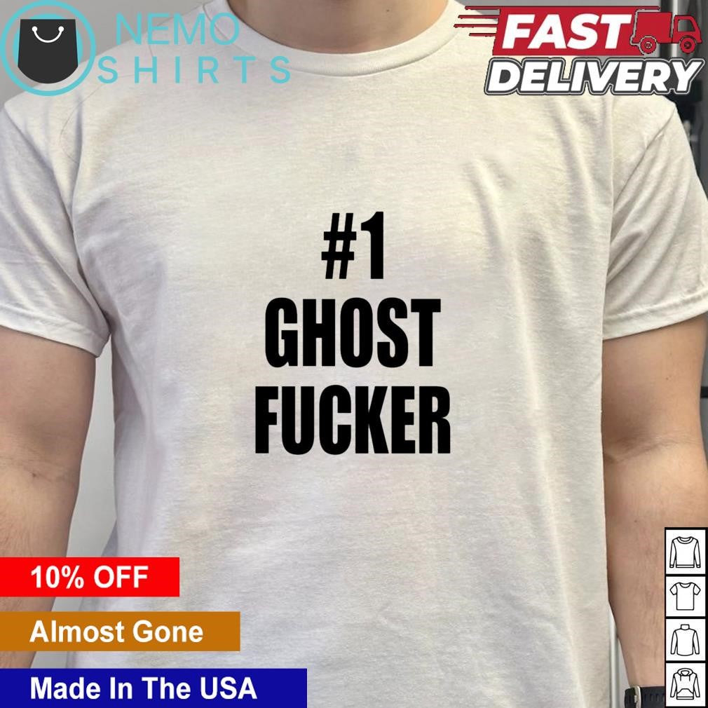Number 1 ghost fucker - Adult & Kids T-Shirts, Sweatshirts & Hoodies apparel design preview 5