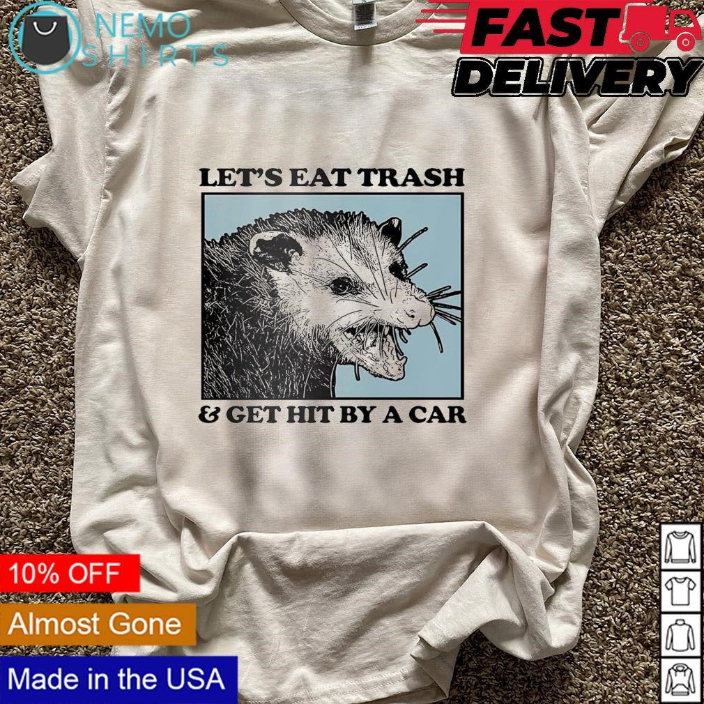 Let's eat trash and get hit by a car possum - Adult & Kids T-Shirts, Sweatshirts & Hoodies product image 5