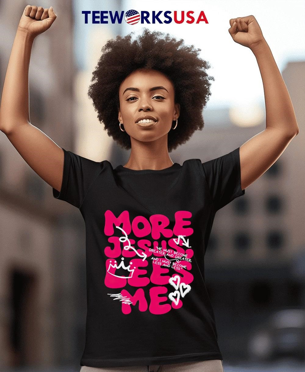 More Jesus lees me - Adult & Kids T-Shirts, Sweatshirts & Hoodies apparel design preview 4