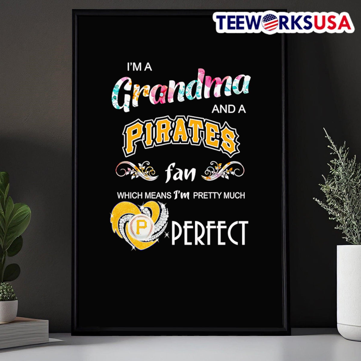 I'm a grandma and Pittsburgh Pirates fan which means - Adult & Kids T-Shirts, Sweatshirts & Hoodies apparel design preview 5