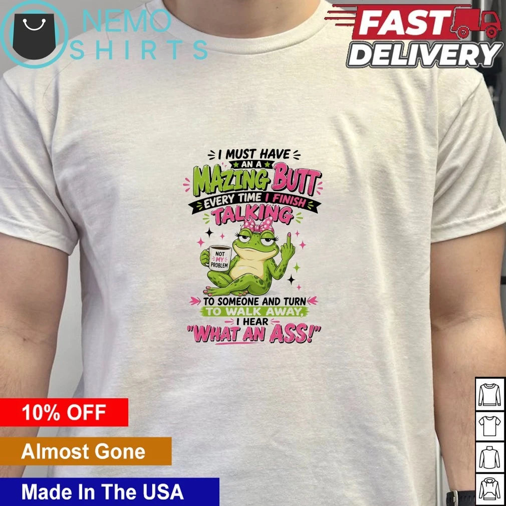 Frog Not My Problem Amazing Butt Sarcastic Quote - Adult & Kids T-Shirts, Sweatshirts & Hoodies apparel design preview 6