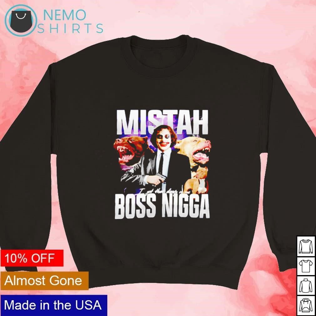 Mistah Boss Nigga I got that dawg in me - Adult & Kids T-Shirts, Sweatshirts & Hoodies apparel design preview 3