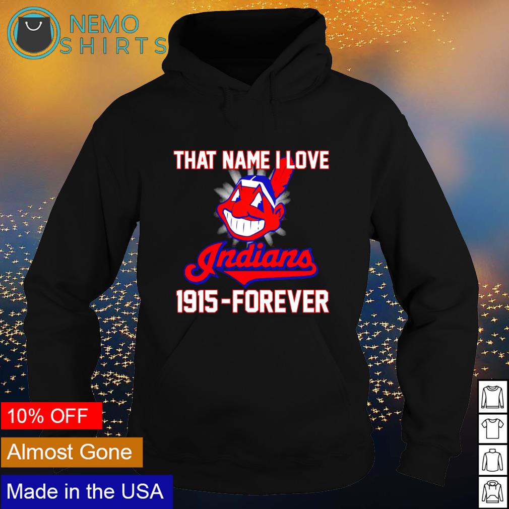 Indians that name I love 1915 forever - Adult & Kids T-Shirts, Sweatshirts & Hoodies apparel design preview 2