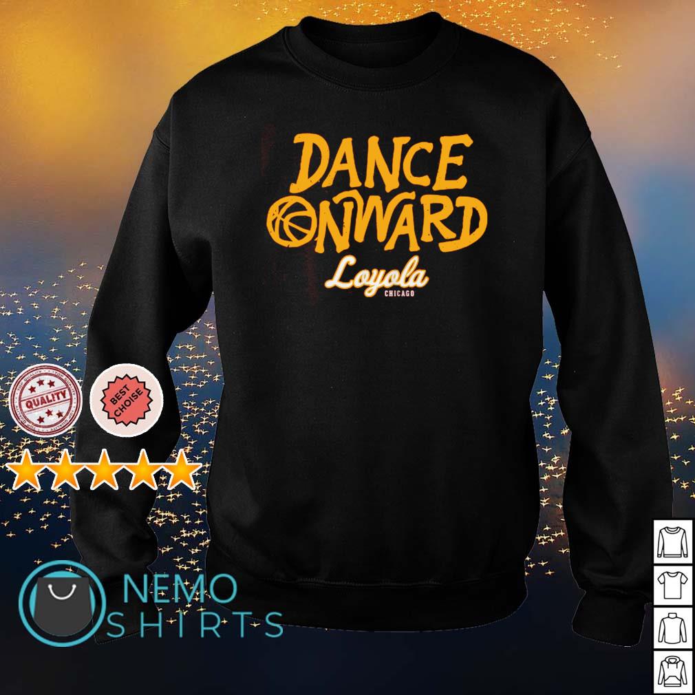 Dance Onward Loyola Chicago - Adult & Kids T-Shirts, Sweatshirts & Hoodies apparel design preview 4